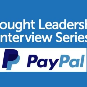 BrandZ Top 100 Most Valuable GLOBAL Brands – Thought Leadership Interview Series – PayPal
