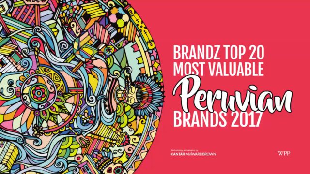 BrandZ Top 20 Most Valuable Peruvian Brands 2017 – Countdown