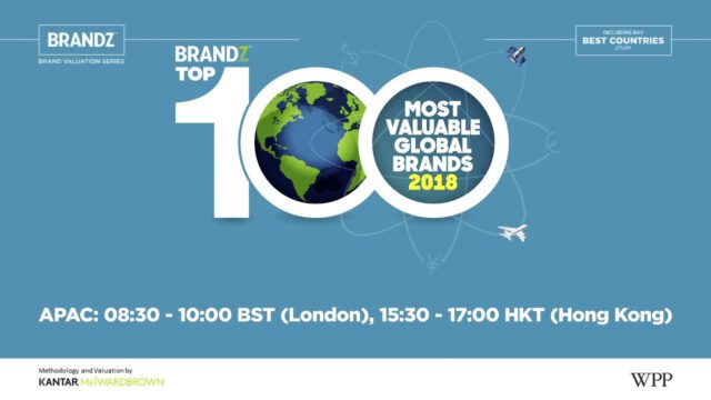 BrandZ Top 100 Most Valuable Global Brands 2018 – APAC Web Seminar