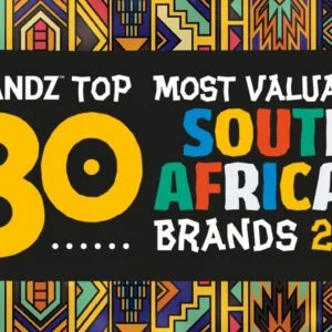 BrandZ Top 30 Most Valuable South African Brands 2019 – Countdown
